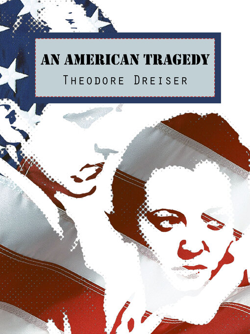 Title details for An American Tragedy by Theodore Dreiser - Available